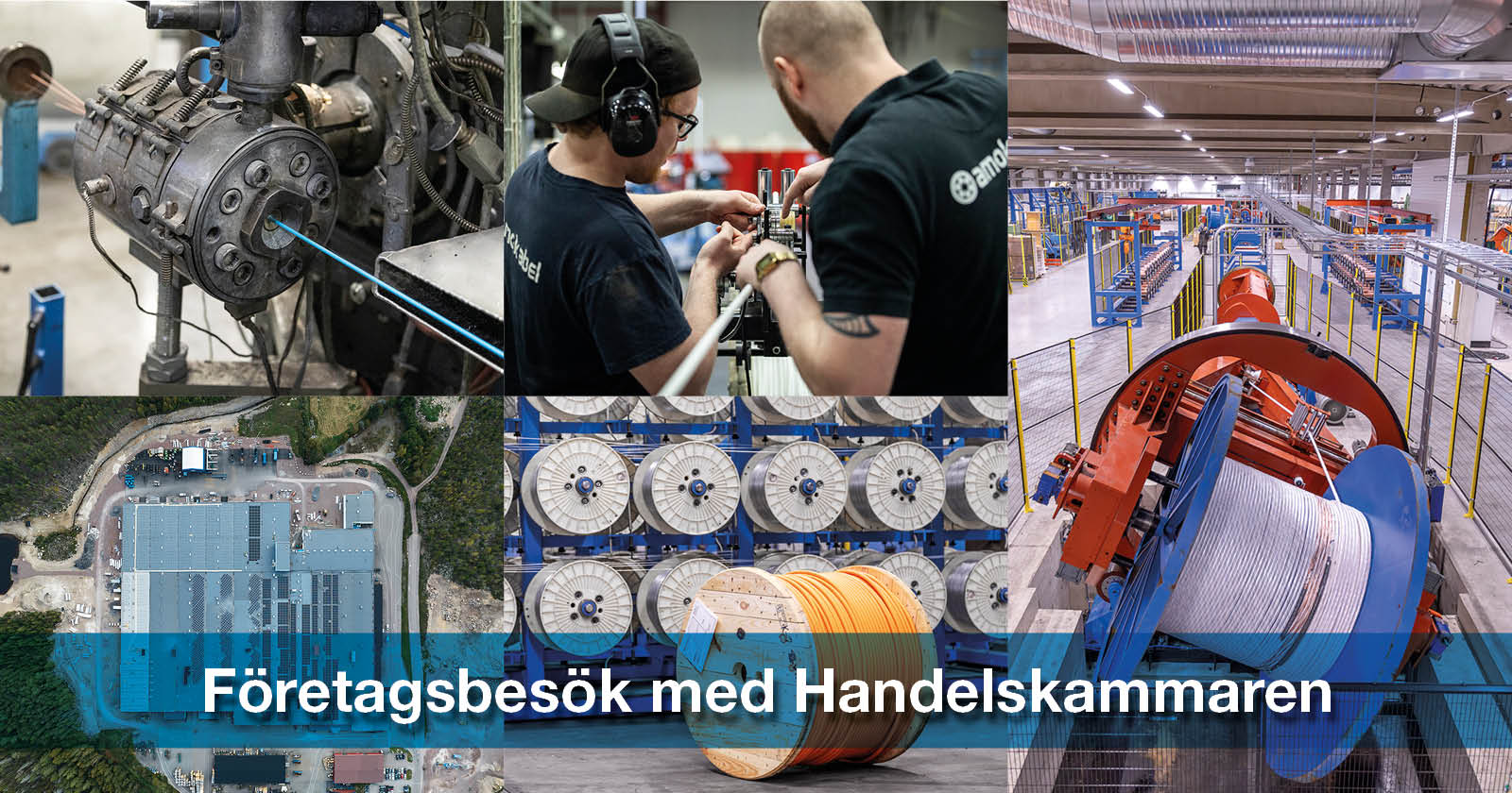 Bilder visar bilder från Amokabels verksamhet. Bildtext: Företagsbesök med Handelskammaren
