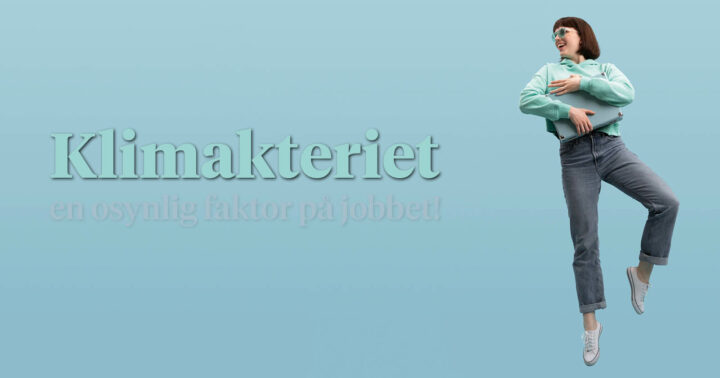 Bilden föreställer en kvinna som håller i e dator och som der glad ut. Hon lyfter lite lätt från golvet. I bilden står även texten "Klimakteriet - en osynlig faktor på jobbet".