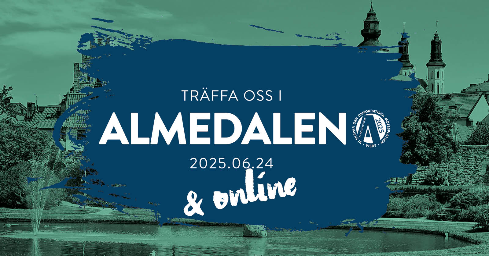 Bilden visar visby på Gotland. Bildtext: Träffa oss i Almedalen 20205.06.24 och Online