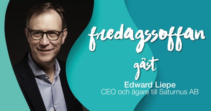 Fredagssoffan med bild på nästa gäst - Edward Liepe CEO och ägare till Saturnus AB