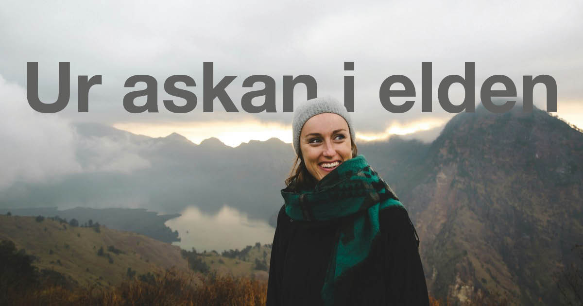 Bild på en glad person i naturen med texten ur askan i elden