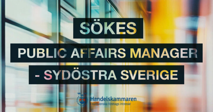 Bildtext: Sökes Public Affaris Manager - Sydöstra Sverige