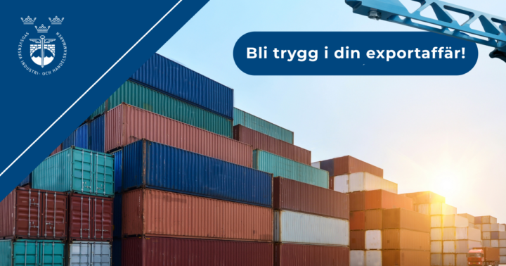 Bild med containrar och texten "Bli trygg i din exportaffär!"